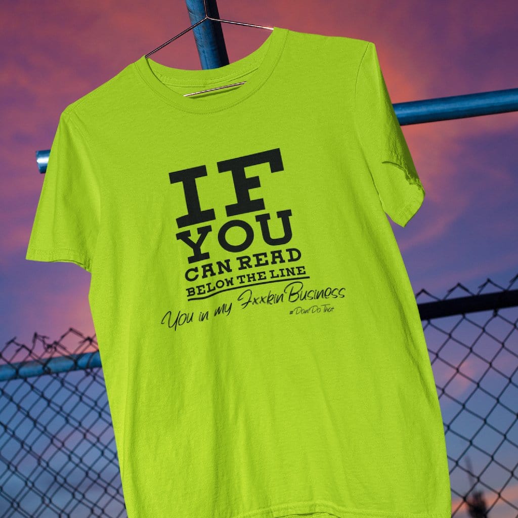 If You Can Read This... T-shirt