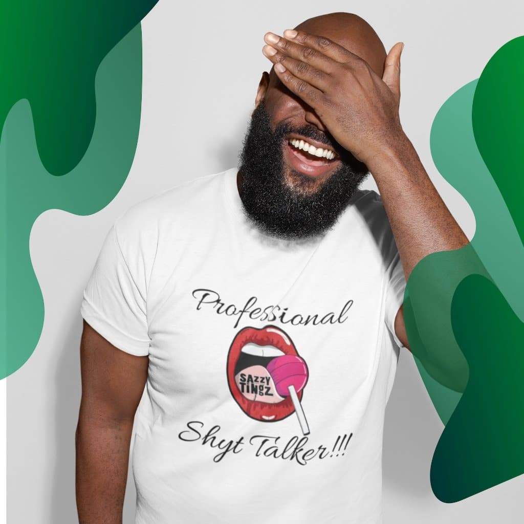 Professional Shyt Talker - Sazzy Tingz