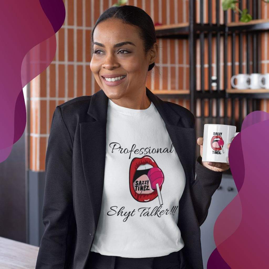 Professional Shyt Talker - Sazzy Tingz